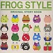 FROG STYLE ORIGINAL STORY BOOK