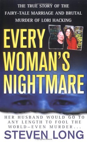  Every Woman's Nightmare: The True Story of the Fairy-Tale Marriage and Brutal Murder