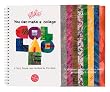 You Can Make a Collage: A Very Simple How-To Book (Klutz)