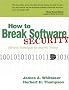 How to Break Software Security