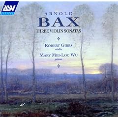 【クリックで詳細表示】Bax： Three Violin Sonatas [Import]