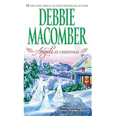 Angels at Christmas: Those Christmas Angels�_Where Angels Go (Mira Romance)