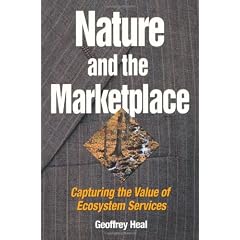 Nature and the Marketplace: Capturing the Value of the Ecosystem