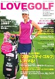 [Book] LOVE GOLF Autumn2007―ゴルフマガジンfor Woman (Sony Magazines Deluxe)