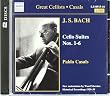 Great Cellists Pablo Casals: Cello Suites 1 - 6