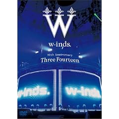 w-inds. 10th Anniversary~Three Fourteen~ at ���{������ [DVD]