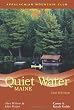 Quiet Water Maine: Canoe And Kayak Guide (Quiet Water Series)