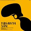YOSAWYA SAN