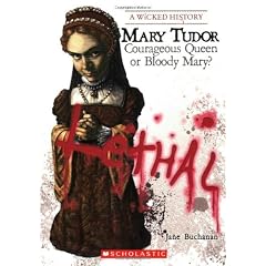 Mary Tudor: Courageous Queen or Bloody Mary? (Wicked History)