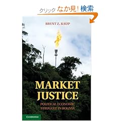 Market Justice: Political Economic Struggle in Bolivia