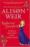 [Book] Katherine Swynford: The Story of John of Gaunt and His Scandalous Duchess