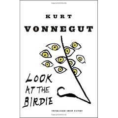 Look at the Birdie: Unpublished Short Fiction