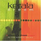 [Music] Kerala Dream: Shaman's Dream Project