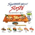 Squeamish About Sushi: And Other Food Adventures in Japan