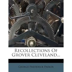 Recollections of Grover Cleveland...