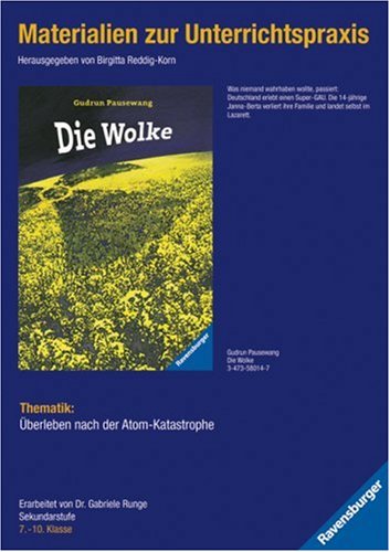  Materialien zur Unterrichtspraxis : Gudrun Pausewang 'Die Wolke'