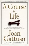 [Book]Joan M. Gattuso A Course in Life: The Twelve Universal Principles for Achieving a Life Beyond Your Dreams