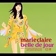 Marie Claire Presents: Belle De Jour