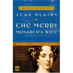 The Merry Monarch's Wife: The Story of Catherine of Braganza (A Queens of England Novel)