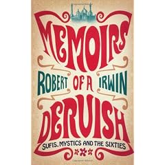 Memoirs of a Dervish: Sufis, Mystics and the Sixties