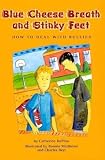 [Book]Catherine Depino Blue Cheese Breath and Stinky Feet: How to Deal With Bullies