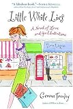 [Book] Little White Lies: A Novel of Love and Good Intentions