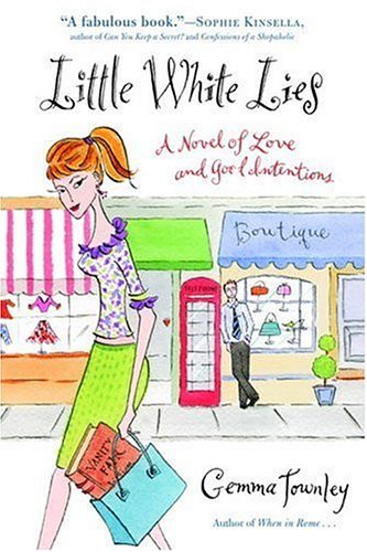  Little White Lies: A Novel of Love and Good Intentions
