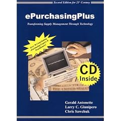 Epurchasingplus: A Non-Technical Book to Help Purchasing Professionals Select the "Best Approach" for Transforming Purchasing Organizations Through Technology
