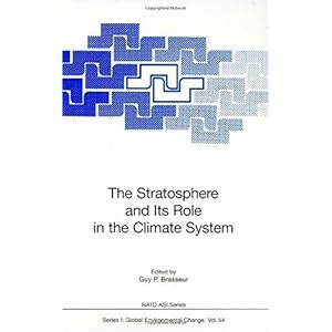 【クリックで詳細表示】The Stratosphere and Its Role in the Climate System (Nato a S I Series Series I， Global Environmental Change) [ハードカバー]