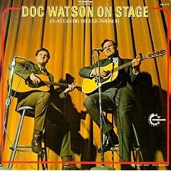 Doc Watson on Stage (Featuring Merle Watson)