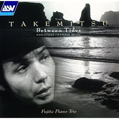 Toru Takemitsu: Between Tides and Other Chamber Music