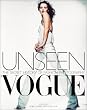 Unseen Vogue: The Secret History of Fashion Photography