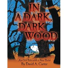 In A Dark, Dark Wood: An Old Tale with a New Twist