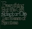 Adapt Or Die: 10 Years of Remixes (Dig)