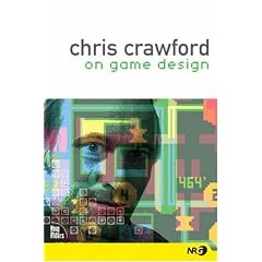 Chris Crawford on Game Design (New Riders Games)