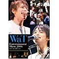 WaT Entertainment Show 2006 ACT�gdo�hLIVE Vol.4 [DVD]