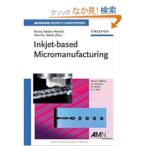 【クリックでお店のこの商品のページへ】Inkjet-based Micromanufacturing (Advanced Micro and Nanosystems)