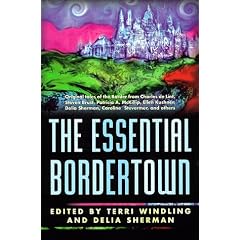 The Essential Bordertown: A Traveller's Guide to the Edge of Faerie
