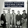 Historic Photos of Chicago Crime: The Capone Era