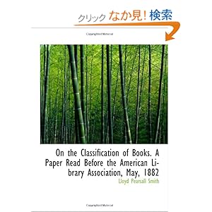 【クリックでお店のこの商品のページへ】On the Classification of Books. A Paper Read Before the American Library Association, May, 1882