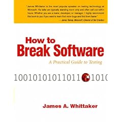 How to Break Software: A Practical Guide to Testing