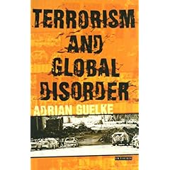 【クリックで詳細表示】Terrorism and Global Disorder： Political Violence in the Contemporary World (International Library of War Studies) [ペーパーバック]