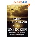 Unbroken: A World War II Story of Survival, Resilience, and Redemption