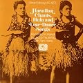 Hawaiian Chants Hula & Love Dance Songs