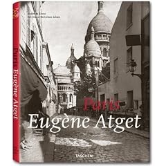 Paris: Eugene Atget: 1857-1927 (Taschen 25th Anniversary Edition)