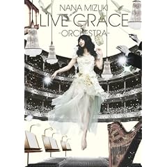 NANA MIZUKI LIVE GRACE -ORCHESTRA- [DVD]