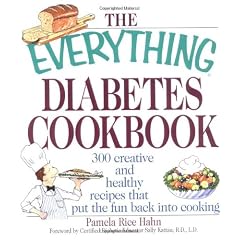 The Everything Diabetes Cookbook: 300 Creative and Healthy Recipes That Put the Fun Back into Cooking (Everything Series)