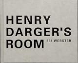 HENRY DARGER'S ROOM