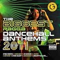 Biggest Ragga Dancehall Anthems 2011