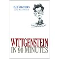 Wittgenstein in 90 Minutes (Philosophers in 90 Minutes)